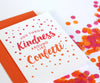 You throw Kindness around like Confetti thank you card