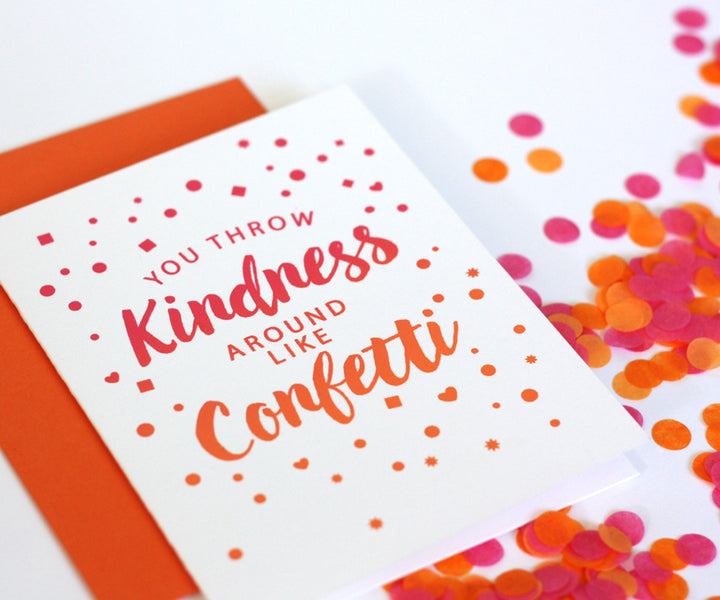 You throw Kindness around like Confetti thank you card