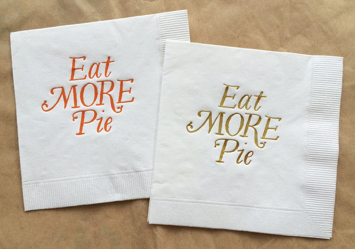 Eat More Pie-Gold Foil Napkins
