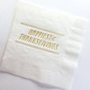 Happiest of Thanksgivings - Gold Foil Napkins