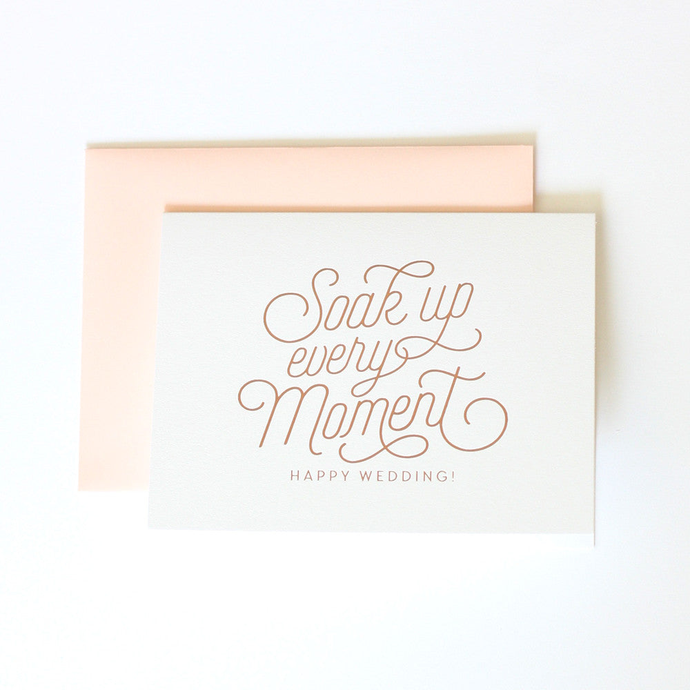 Soak up all the Moments - Happy Wedding card