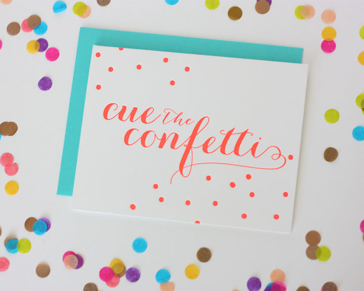 Cue the Confetti (neon)