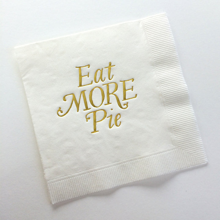 Eat More Pie-Gold Foil Napkins